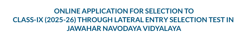 NVS Class 9th Admission 2025: Apply Now for Jawahar Navodaya Vidyalaya Entrance Exam