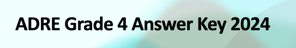 ADRE Grade 4 Answer Key 2024