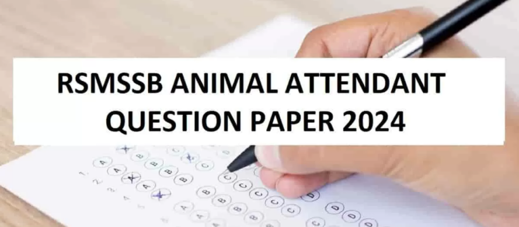 RSMSSB Animal Attendant Question Paper 2024 