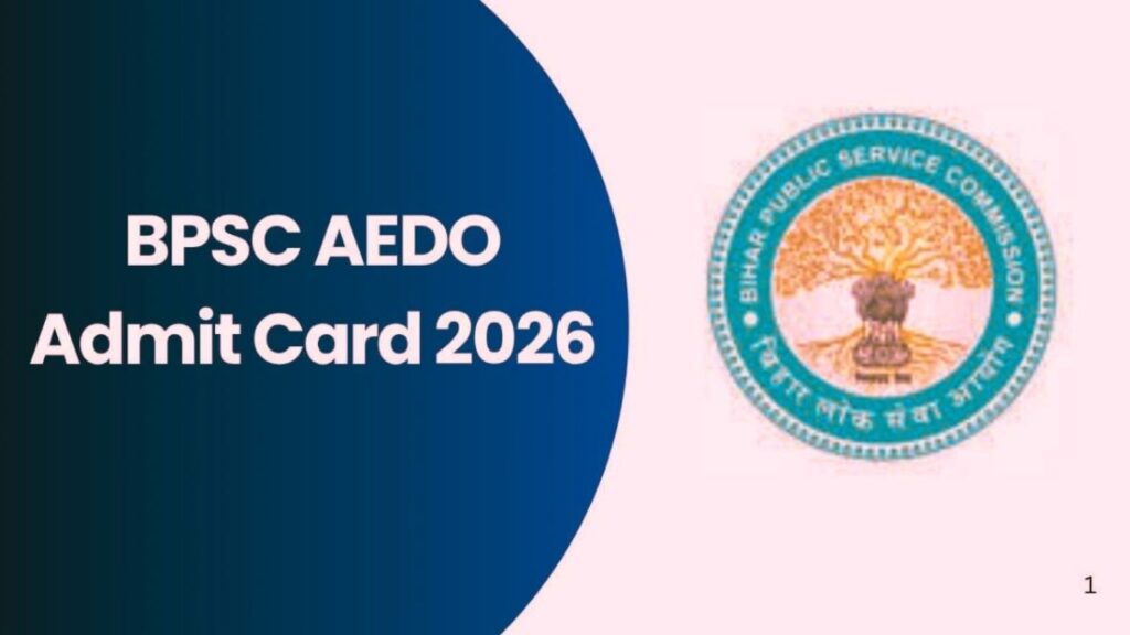 BPSC AEDO Admit Card 2026 Out Now – Download Direct Link